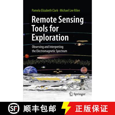 【3-4周达】精装 Remote Sensing Tools for Exploration: Observing and Interpreting the Electromagnetic ... [9781441968296]