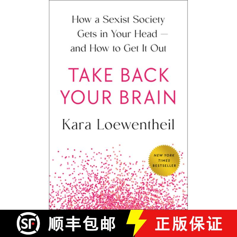 【3-4周达】Take Back Your Brain: How a Sexist Society Gets in Your Head--And How to Get It Out [9780593493953]