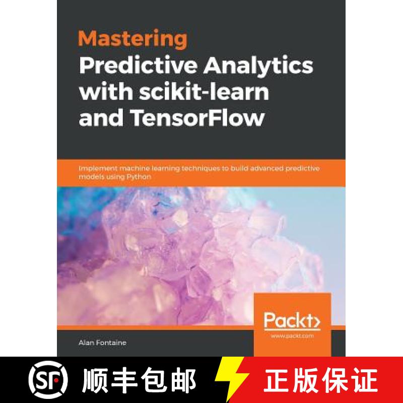 预订 Mastering Predictive Analytics with scikit-learn and TensorFlow: Implement machine learning tech... [9781789617740]
