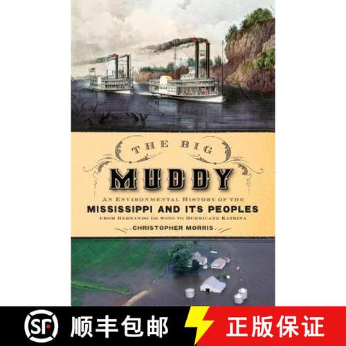 【3-4周达】The Big Muddy: An Environmental History of the Mississippi and Its Peoples from Hernando d... [9780190610760]