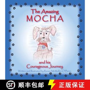 Mocha and 9781936051601 The Journey Amazing Courageous 预订 his