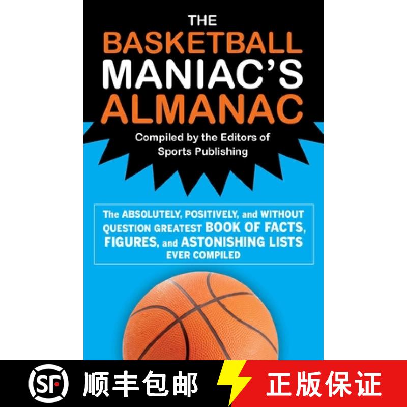 【3-4周达】The Basketball Maniac's Almanac: The Absolutely, Positively, and Without Question Greatest... [9781683584391]