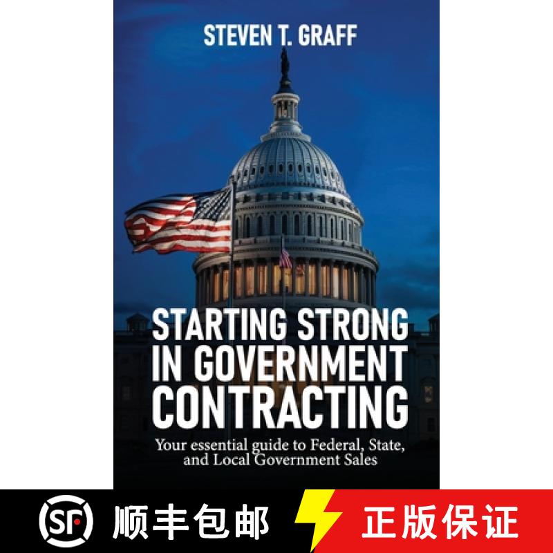 【2-3周达】Starting Strong in Government Contracting: Your Essential Guide to Federal, State, and Loc... [9798869298973]