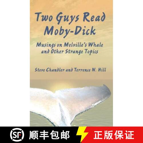 预订 Two Guys Read Moby-Dick: Musings on Melville's Whale & Other Strange Topics [9781931741637]