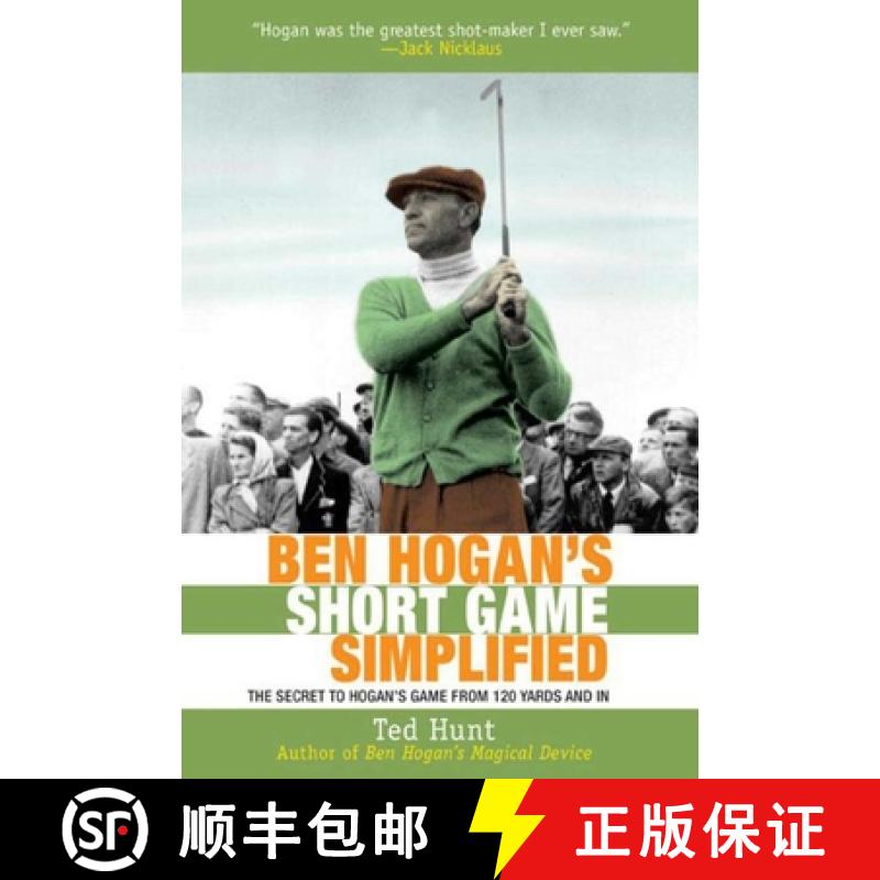 【3-4周达】Ben Hogan's Short Game Simplified: The Secret to Hogana's Game from 100 Yards and in [9781626361218]