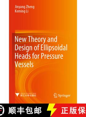 【3-4周达】New Theory and Design of Ellipsoidal Heads for Pressure Vessels [9789811604690]