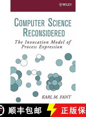 【3-4周达】Computer Science Reconsidered: The Invocation Model Of Process Expression [Wiley计算机] [9780471798149]