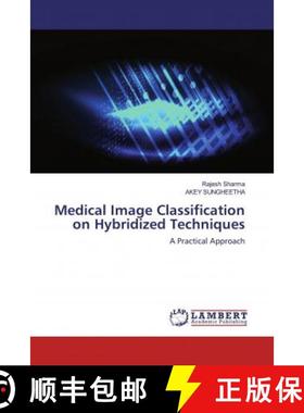 预订 Medical Image Classification on Hybridized Techniques [9786200475442]