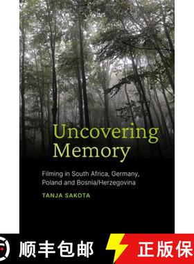 【3-4周达】Uncovering Memory: Filming in South Africa, Germany, Poland and Bosnia/Herzegovina [9781776147984]