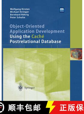 【3-4周达】Object-Oriented Application Development Using the Caché Postrelational Database [9783642981067]