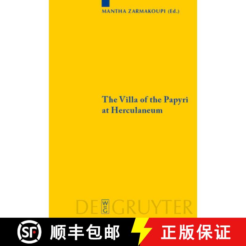 【3-4周达】The Villa of the Papyri at Herculaneum: Archaeology, Reception, and Digital Reconstruction [9783110482225]