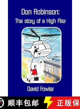【3-4周达】DON ROBINSON- The story of a High Flier [9781291847475]