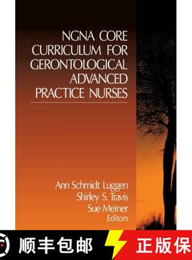 【3-4周达】Ngna Core Curriculum for Gerontological Advanced Practice Nurses [9780761913016]