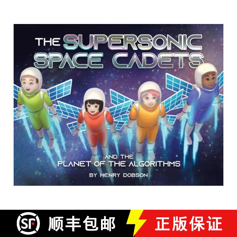 【3-4周达】The Supersonic Space Cadets: And the Planet of the Algorithms [9780228864844]