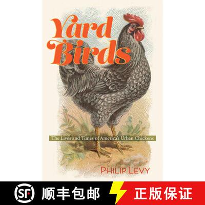 【3-4周达】Yard Birds: The Lives and Times of America's Urban Chickens [9780813949659]