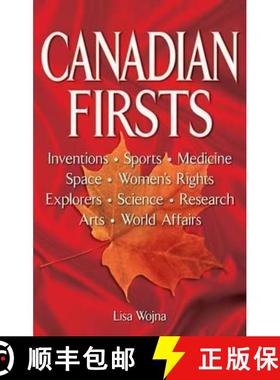 【3-4周达】Canadian Firsts: Inventions, Sports, Medicine, Space, Women's Rights, Explorers, Science, ... [9781894864756]