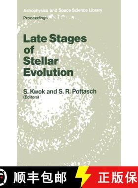 【3-4周达】Late Stages of Stellar Evolution : Proceedings of the Workshop Held in Calgary, Canada, fr... [9789027724465]