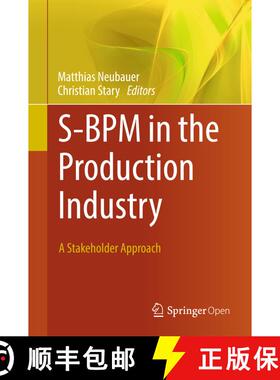 【3-4周达】S-BPM in the Production Industry : A Stakeholder Approach (1st ed. 2017) (1st ed. 2017) (1... [9783319484655]