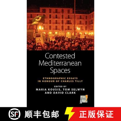 【3-4周达】精装 Contested Mediterranean Spaces: Ethnographic Essays in Honour of Charles Tilly [9780857451323]