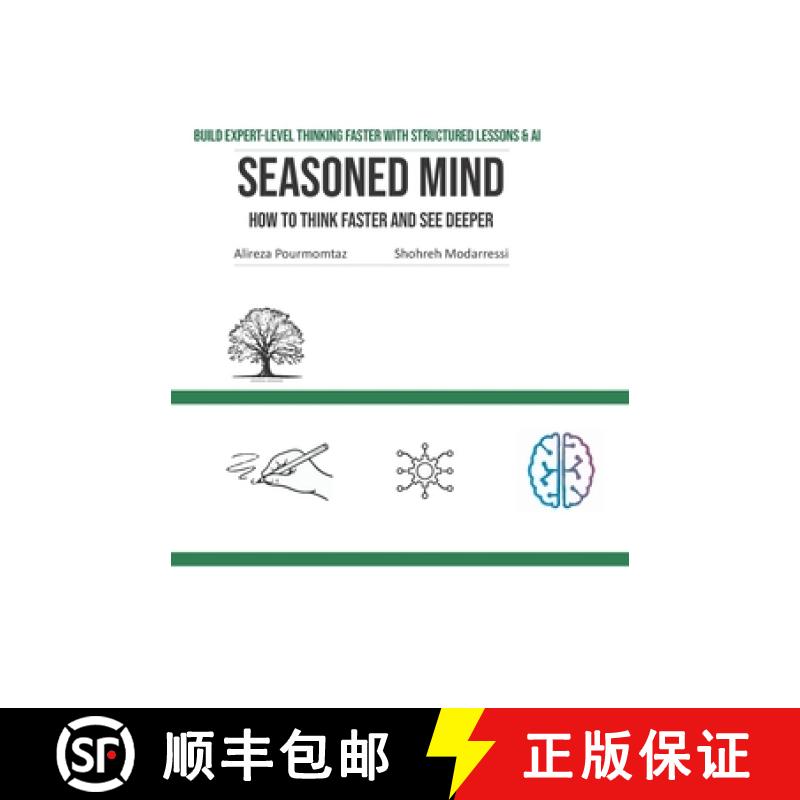 【2-3周达】Seasoned Mind: Build Expert-Level Thinking Faster with Structured Lessons & AI [9781069379504]