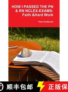【3-4周达】How I Passed the Pn&rn Nclex-Exams: Faith & Hard Work [9780359633104]