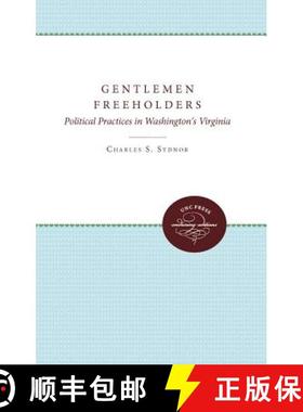 预订 Gentlemen Freeholders: Political Practices in Washington's Virginia [9780807897928]