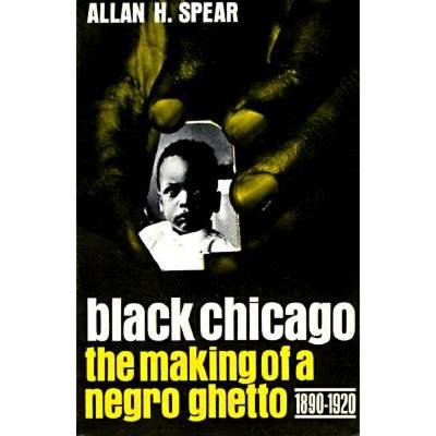 预订 Black Chicago: The Making of a Negro Ghetto, 1890-1920 [9780226768571]