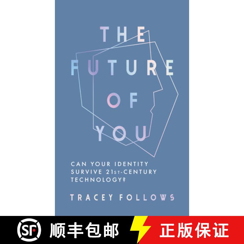 【2-3周达】The Future of You: Can Your Identity Survive 21st-Century Technology? [9781783965458]