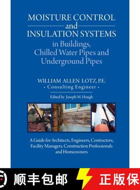 【3-4周达】Moisture Control and Insulation Systems in Buildings, Chilled Water Pipes and Underground ... [9781627343220]
