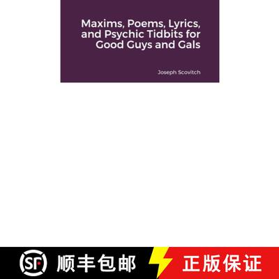 【3-4周达】Maxims, Poems, Lyrics, and Psychic Tidbits for Good Guys and Gals [9781312251250]
