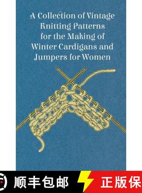 【3-4周达】A Collection of Vintage Knitting Patterns for the Making of Winter Cardigans and Jumpers f... [9781447451136]