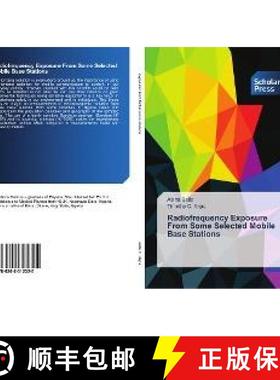 预订 Radiofrequency Exposure From Some Selected Mobile Base Stations [9786202312325]