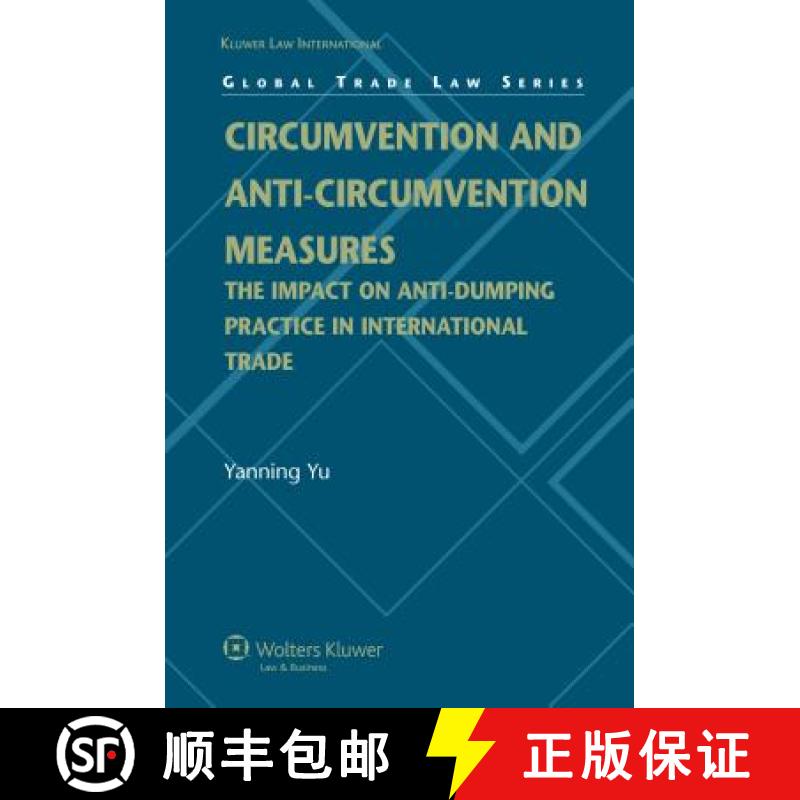 【3-4周达】Circumvention and Anti-Circumvention Measures: The Impact of Anti-Dumping Practice in Inte... [9789041126863]