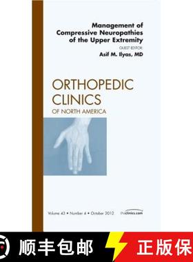 【3-4周达】Management of Compressive Neuropathies of the Upper Extremity, an Issue of Orthopedic Clin... [9781455758463]