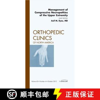【3-4周达】Management of Compressive Neuropathies of the Upper Extremity, an Issue of Orthopedic Clin... [9781455758463]