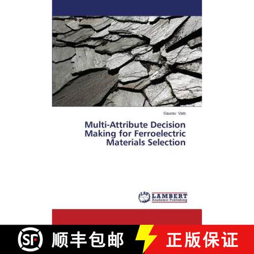 预订 Multi-Attribute Decision Making for Ferroelectric Materials Selection [9783659585142]