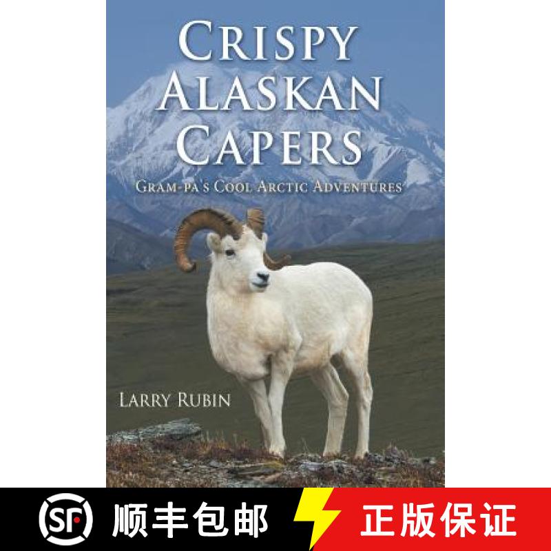 【2-3周达】Crispy Alaskan Capers: Gram-pa's Cool Arctic Adventures [9781512733297]