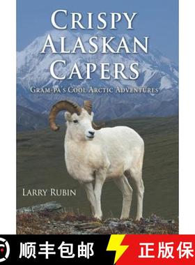 【3-4周达】Crispy Alaskan Capers: Gram-pa's Cool Arctic Adventures [9781512733297]