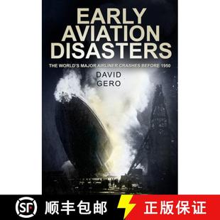 【3-4周达】Early Aviation Disasters: The World's Major Airliner Crashes Before 1950 [9780752459875]