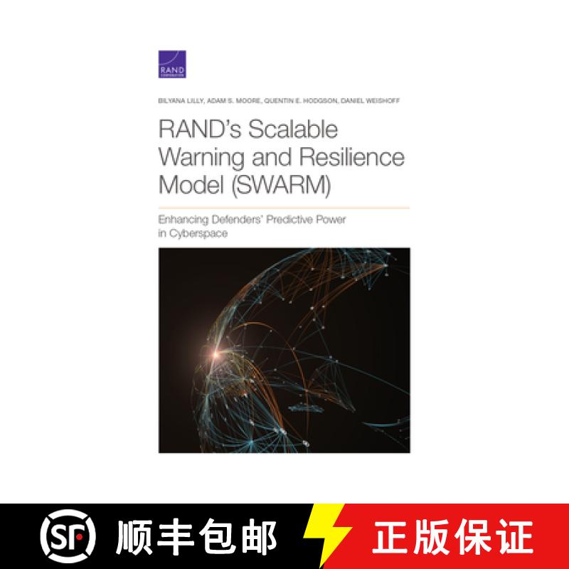 【3-4周达】RAND's Scalable Warning and Resilience Model (SWARM): Enhancing Defenders' Predictive Powe... [9781977406774]