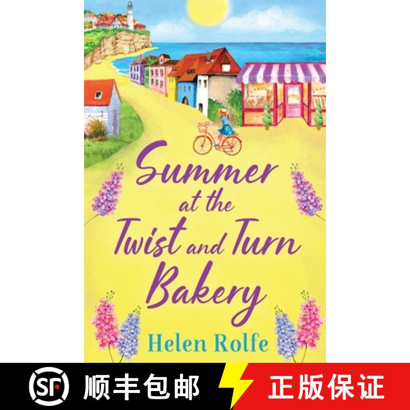 【2-3周达】Summer at the Twist and Turn Bakery: An uplifting, feel-good read from bestseller Helen Rolfe [9781804155875]