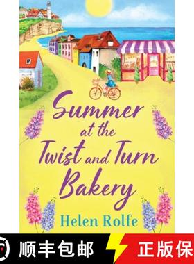 【3-4周达】Summer at the Twist and Turn Bakery: An uplifting, feel-good read from bestseller Helen Rolfe [9781804155875]