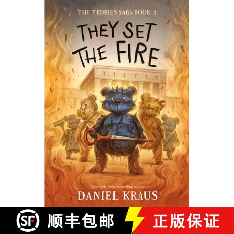 【3-4周达】They Set the Fire: The Teddies Saga, Book 3 [9781250224446]