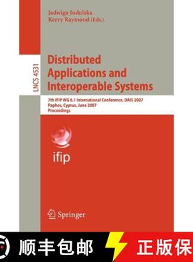【3-4周达】Distributed Applications and Interoperable Systems : 7th IFIP WG 6.1 International Confere... [9783540728818]