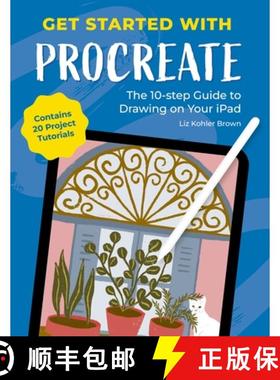 【3-4周达】Get Started with Procreate: The 10-Step Guide to Drawing on Your Ipad: Contains 20 Project... [9781446314678]