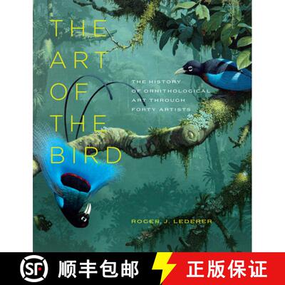 【3-4周达】The Art of the Bird – The History of Ornithological Art through Forty Artists [9780226675053]