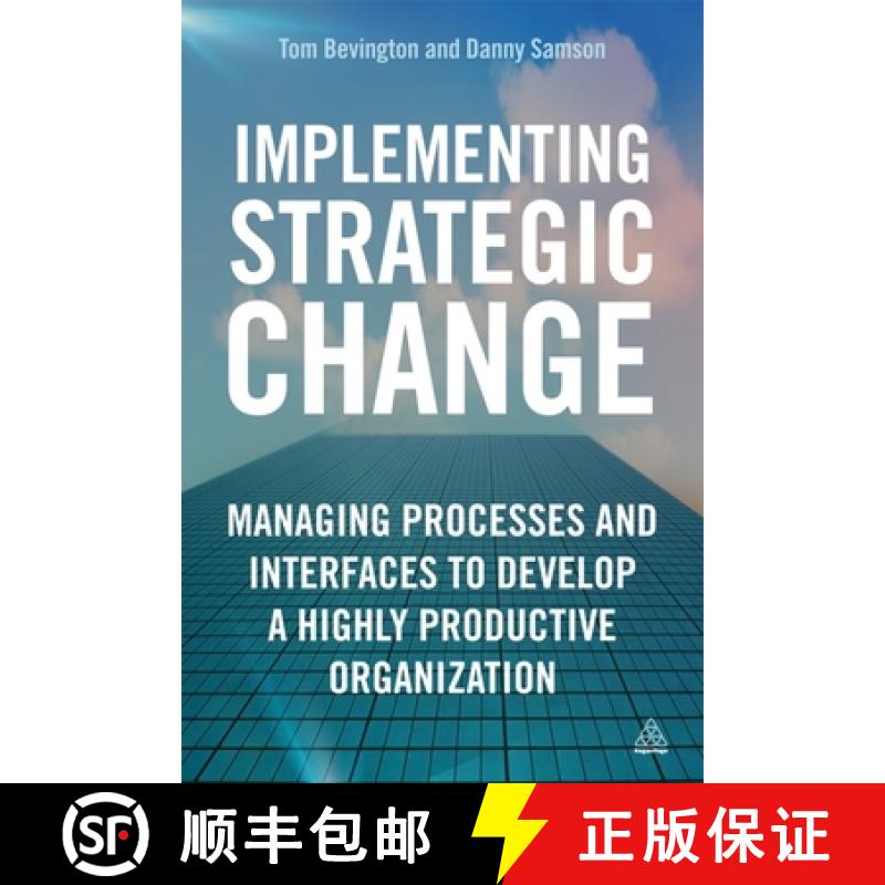 【4周达】Implementing Strategic Change: Managing Processes and Interfaces to Develop a Highly Product... [9780749465544]