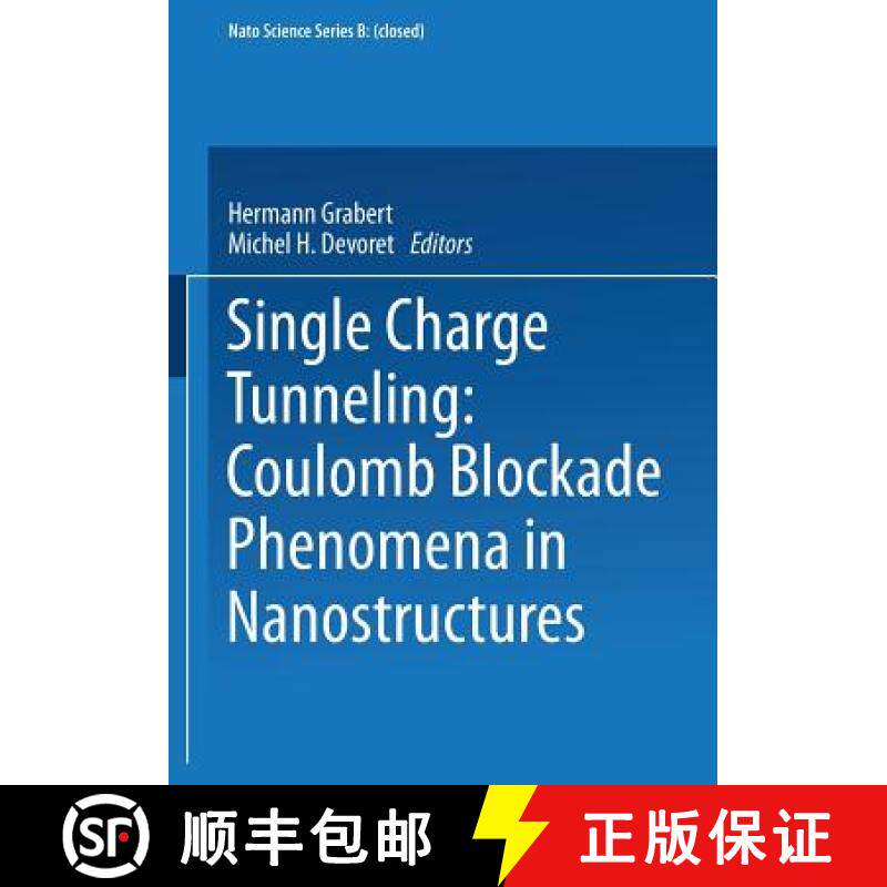【3-4周达】Single Charge Tunneling: Coulomb Blockade Phenomena in Nanostructures [9781475721683]