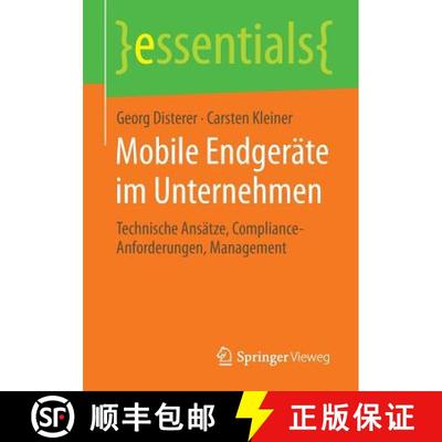 【3-4周达】Mobile Endgeräte im Unternehmen : Technische Ansätze, Compliance-Anforderungen, Management [9783658070236]
