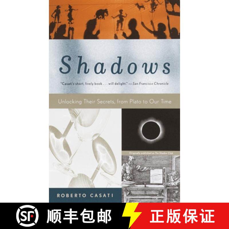 预订 Shadows: Unlocking Their Secrets, from Plato to Our Time [9780375707117]